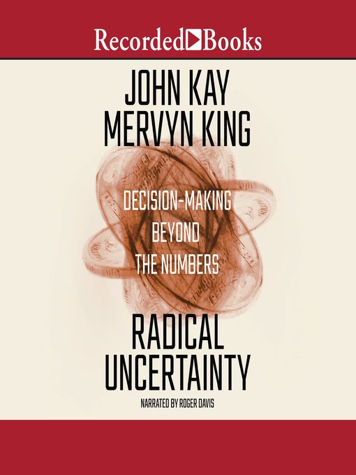 Title details for Radical Uncertainty by John Kay - Available